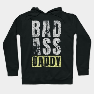BadAss Daddy | Funny Daddy and Father Quote Hoodie